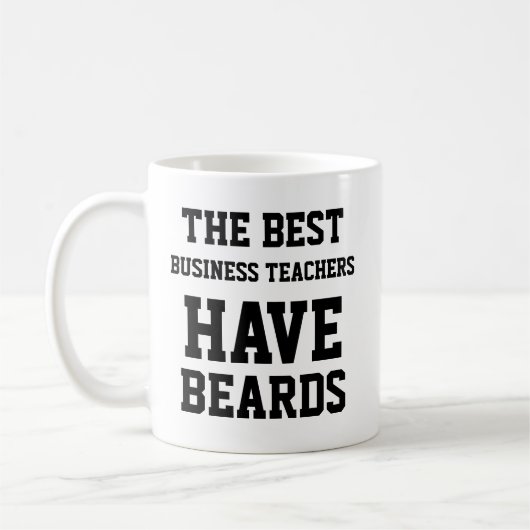 Die besten Wirtschaftslehrer haben Bärte Kaffeetasse (Links)
