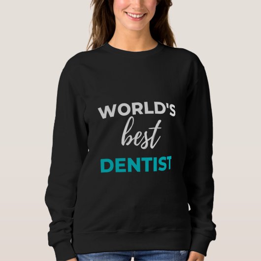Die besten Zahnärzte der Welt Sweatshirt (Vorderseite)