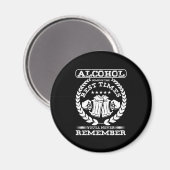 Die besten Zeiten für Alkohol erinnern sich nie an Magnet (Vorderseite/Rückseite)