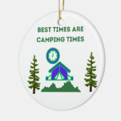 Die besten Zeiten sind die Camping-Zeiten auf eine Keramik Ornament (Links)