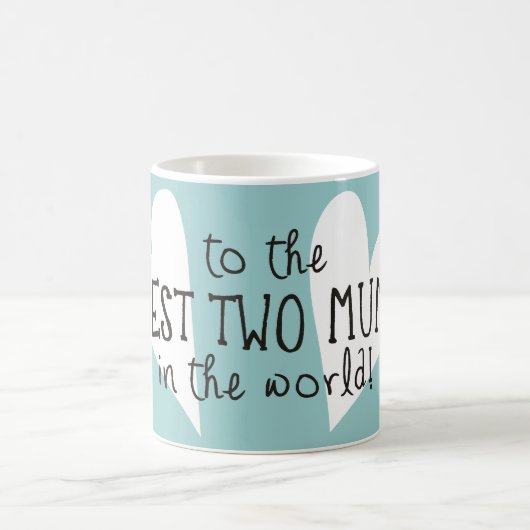Die besten zwei Mamas in der Welt Kaffeetasse (Mittel)