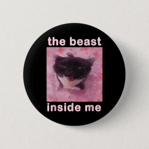 Die Bestie in Me Funny Cat Meme Sarcastic Inapp Button
