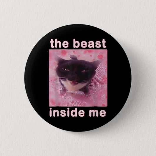 Die Bestie in Me Funny Cat Meme Sarcastic Inapp Button (Vorderseite)