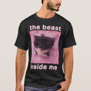 Die Bestie in Me Funny Cat Meme Sarcastic Inapp T-Shirt