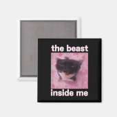 Die Bestie in mir Funny Cat Meme Geschenk für Männ Magnet (Vorderseite/Rückseite)