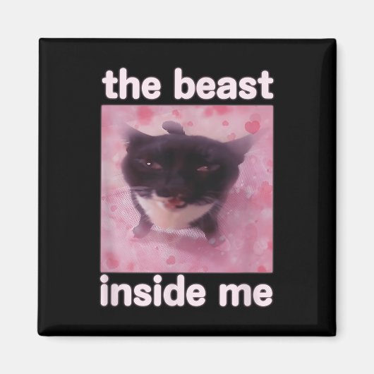 Die Bestie in mir Funny Cat Meme Geschenk für Männ Magnet (Vorne)