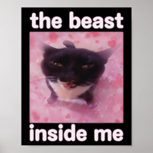 Die Bestie in mir Funny Cat Meme Geschenk für Männ Poster