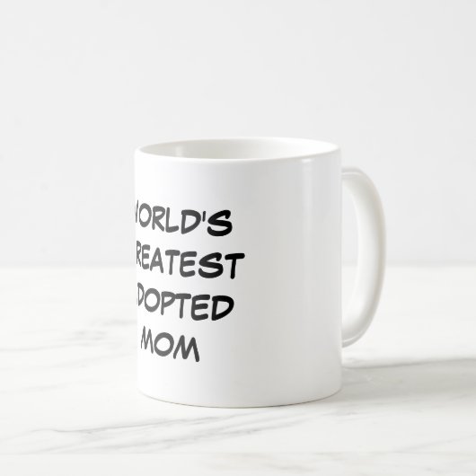 Die bestste adoptierte Mama-" Tasse "der Welt (VorderseiteRechts)
