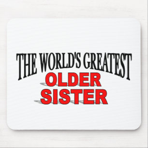 Die bestste ältere Schwester der Welt Mousepad
