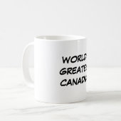 Die bestste kanadische" Tasse "der Welt (Vorderseite Links)