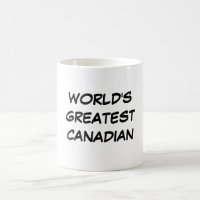 Die bestste kanadische" Tasse "der Welt