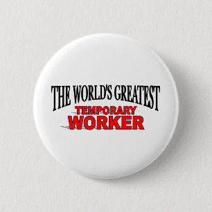 Die bestste vorübergehende Arbeitskraft der Welt Button