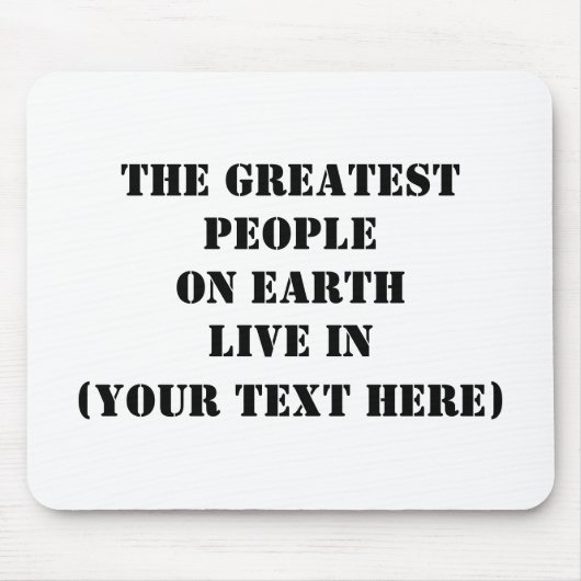 Die Beststen Menschen der Welt leben in Mousepad (Vorne)