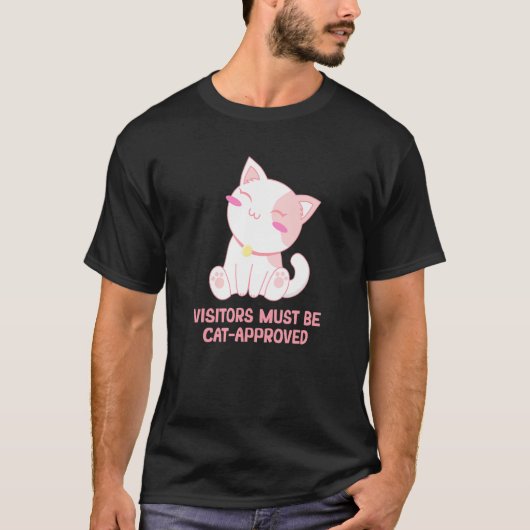 Die Besucher müssen eine Katzen-zugelassene Katze T-Shirt (Vorderseite)