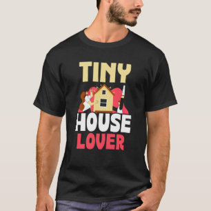 Die Bewegung Hobby Living im Tiny House T-Shirt