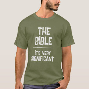 Die Bibel ist eine bedeutende christliche Schrift T-Shirt