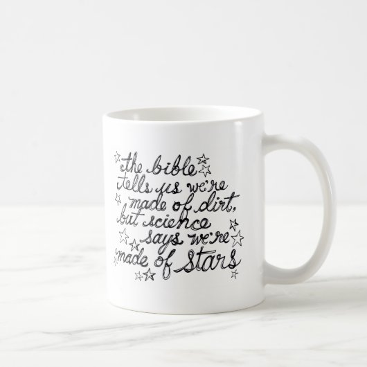 Die Bibel sagt uns, dass wir vom Schmutz… gemacht Kaffeetasse (Rechts)