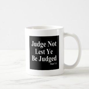 Die Bibel u. Beurteilen nicht andere Kaffeetasse