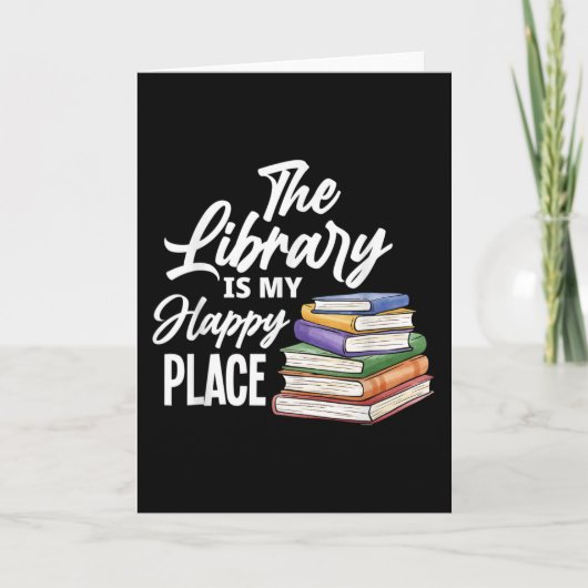 DIE BIBLIOTHEK IST MEIN GLÜCKLICHER ORT KARTE (Vorderseite)