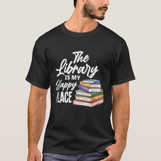 DIE BIBLIOTHEK IST MEIN GLÜCKLICHER ORT T-Shirt (Vorderseite)