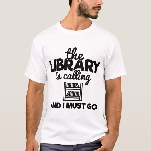 Die Bibliothek ruft an, und ich muss zu Lesezeiche T-Shirt (Vorderseite)