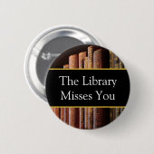 Die Bibliothek vermisst dich, Buchliebhaber Button (Vorne & Hinten)