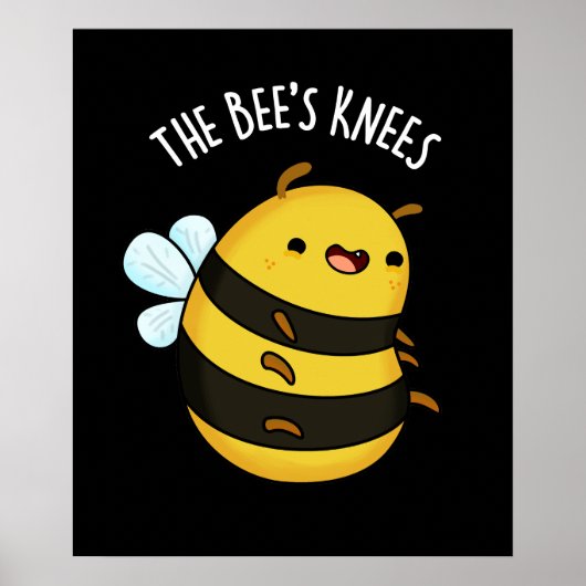 Die Bienen Knees Funny Bumble Bee Pun Dark BG Poster (Vorne)