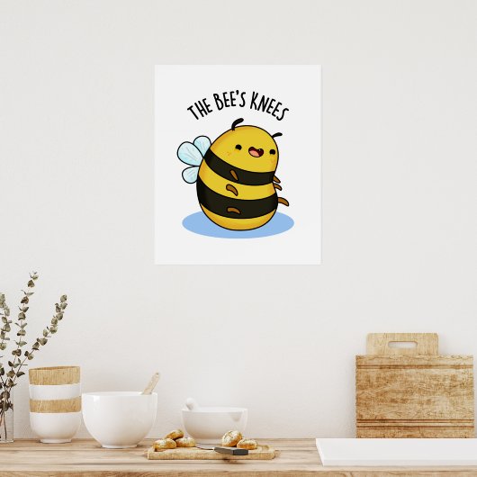 Die Bienen Knees Funny Bumble Pun Poster (Küche)
