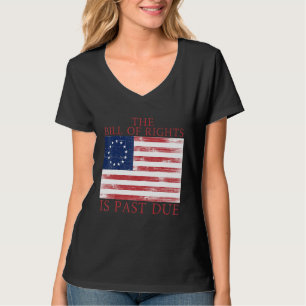 Die Bill of Rights ist überfällig 1776 U S Flagge T-Shirt