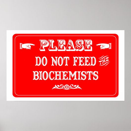 Die Biochemisten nicht Gefüttert Poster (Vorne)
