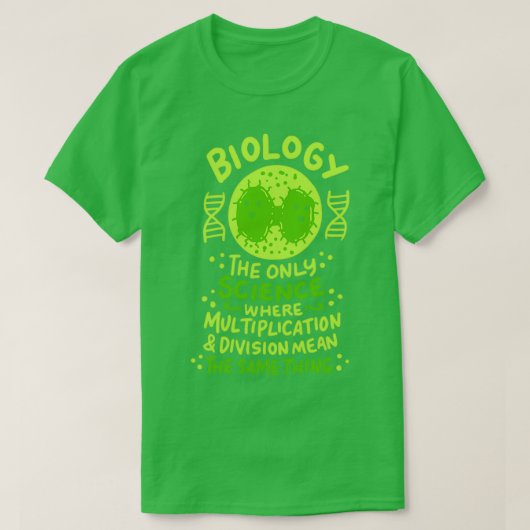 Die Biologie ist die einzige Wissenschaft, in der  T-Shirt (Design vorne)