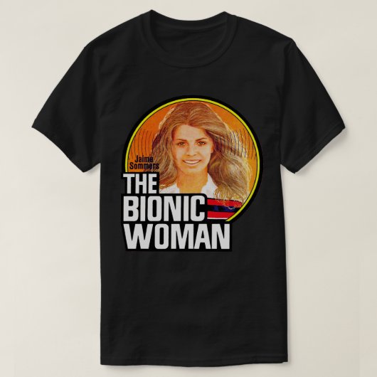 Die bionische Frau T-Shirt (Design vorne)