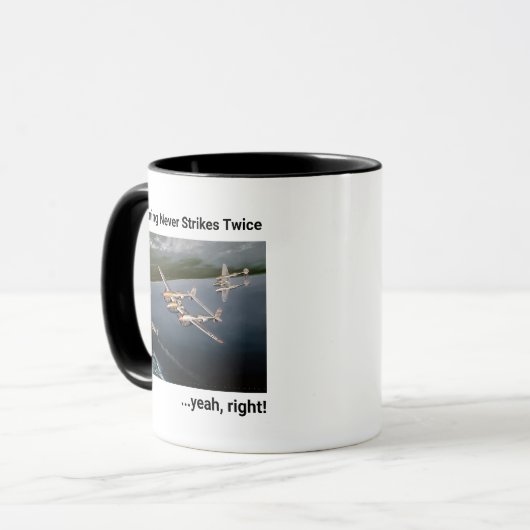 Die Blitze schlagen nie zweimal...ja, richtig! P-3 Tasse (Vorderseite Links)