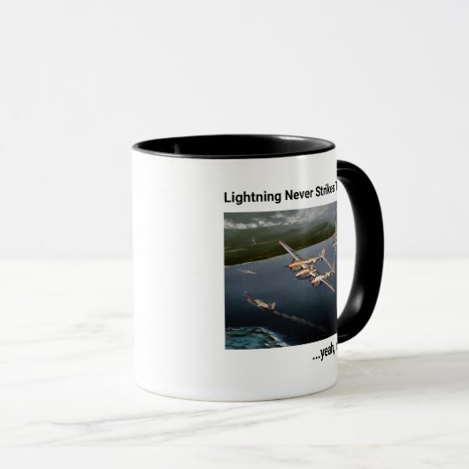 Die Blitze schlagen nie zweimal...ja, richtig! P-3 Tasse (VorderseiteRechts)