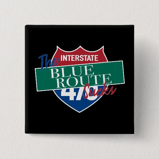 Die Blue Route ist scheiße lustiger Delco-Fahrer 4 Button (Vorderseite)