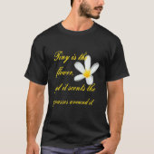 Die Blume ist winzig, aber es riecht nach den Gräs T-Shirt (Vorderseite)