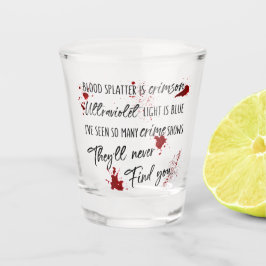 Die Blutsteine sind rot. | Dunkle Mördermysterie Schnapsglas