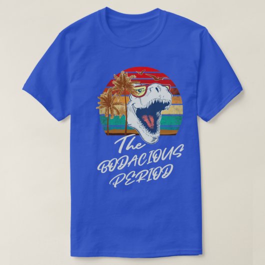 Die bodacious Periode T-Shirt (Design vorne)