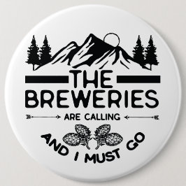 Die Brauereien rufen und ich muss gehen Button