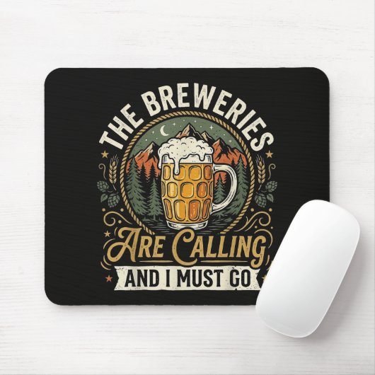 Die Brauereien rufen und ich muss gehen Mousepad (Mit Mouse)