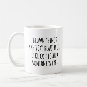 Die braunen Dinge sind sehr schön, wie der Kaffee  Kaffeetasse