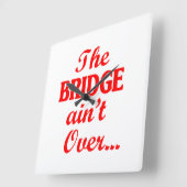 Die BRIDGE ist noch nicht vorbei.. Quadratische Wanduhr (Winkel)