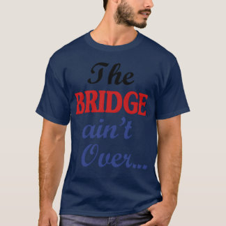 Die BRÜCKE ist nicht Über retro T-Shirt
