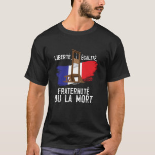 Die Bruderschaft der Freiheiten in Frankreich T-Shirt