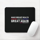 Die Brustgesundheit wieder großartig machen Mousepad (Mit Mouse)