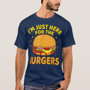 Die Burgers Cheeseburger Ich bin nur hier für Hamb T-Shirt
