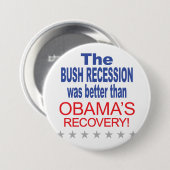 Die Bush-Rezession war besser als Obamas Rezession Button (Vorne & Hinten)