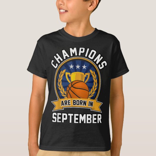 Die Champions sind im September Basketball Birthda T-Shirt (Vorderseite)
