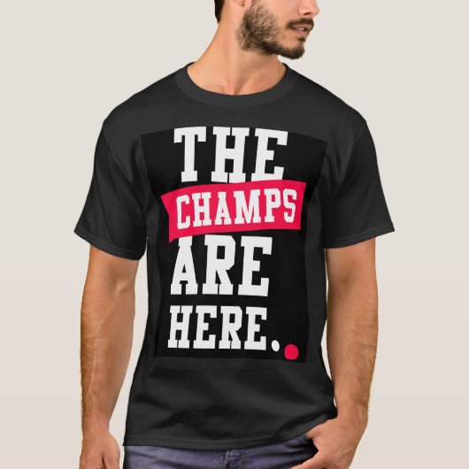 Die Champs sind hier T-Shirt (Vorderseite)