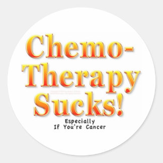 Die Chemotherapie Sind zum Kotzen! Runder Aufkleber